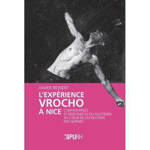 L'expérience Vrocho À Nice - Controverses Et Résistances Du Quotidien Au Coeur De L'évolution Des Normes