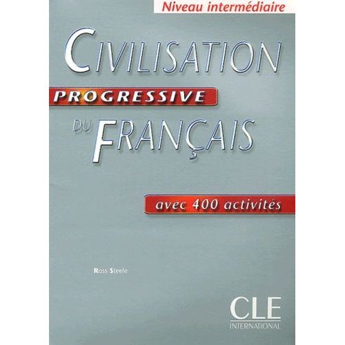 Civilisation Progressive Du Français Avec 400 Activités