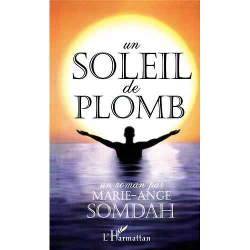 Un Soleil De Plomb