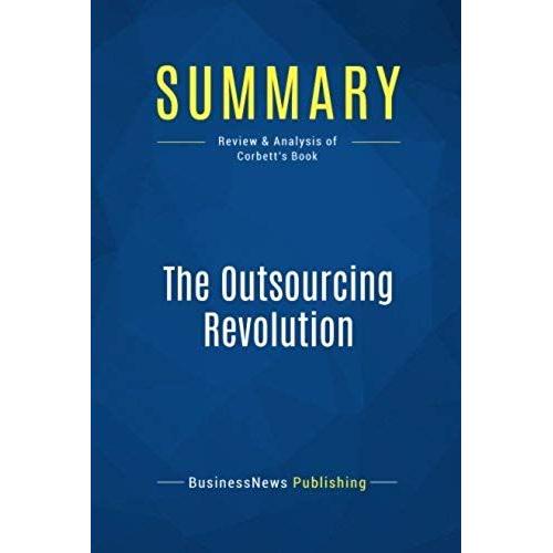 Summary: The Outsourcing Revolution: Review And Analysis Of Corbett's Book