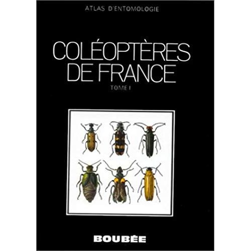 Atlas Des Coleopteres De France, Belgique, Suisse. Tome 1, Généralités, Carabes, Staphylins, Dytiques, Scarabées, 4ème Édition