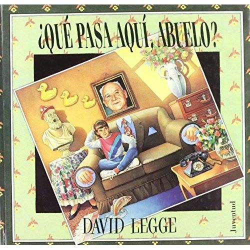 Que Pasa Aqui Abuelo?