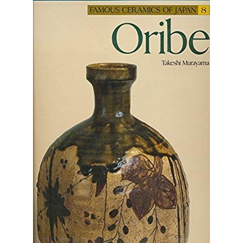 Oribe (Famous Ceramics Of Japan)