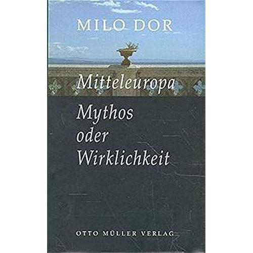 Mitteleuropa. Mythos Oder Wirklichkeit