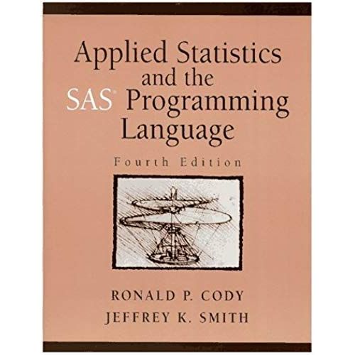 Applied Statistics And The Sas Programming Language (4th Edition)