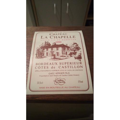 Étiquette De Vin Château La Chapelle Bordeaux Supérieur Côte De Castillon 1990 Neuve