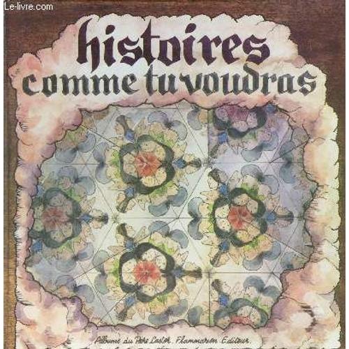 Histoires Comme Tu Voudras