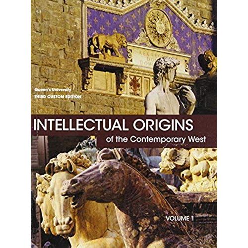 Intellectual Origins Of The Contemporary West, Volume 1 (3rd Edition)