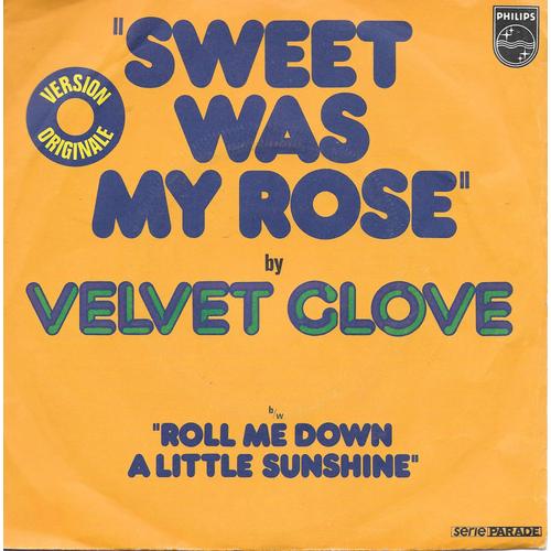 Sweet Was My Rose / Roll Me Down A Little Sunshine [Vinyle 45 Tours 7"]