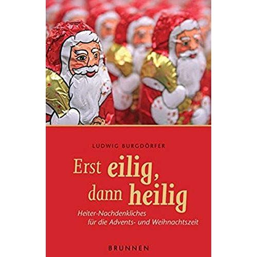 Erst Eilig, Dann Heilig