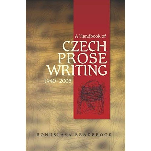 Handbook Of Czech Prose Writings, 1940-2005