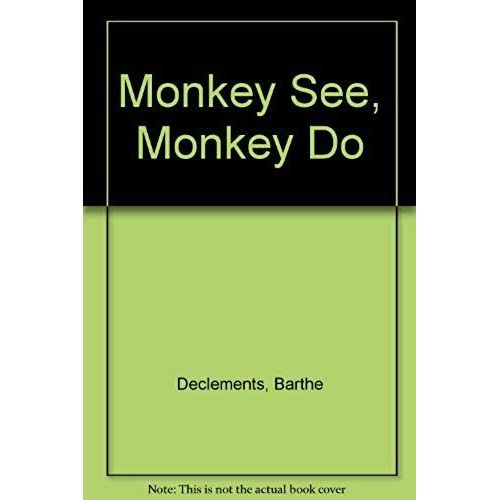 Monkey See Monkey Do