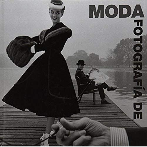 Fotografia De Moda / Fashion Photography (Spanish Edition)