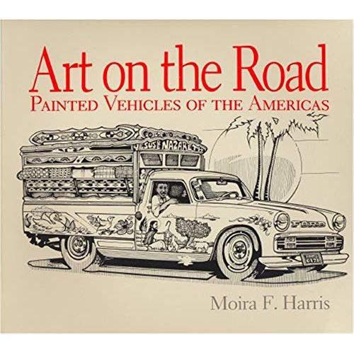 Art On The Road: Painted Vehicles Of The Americas