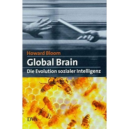 Global Brain. Die Evolution Sozialer Intelligenz.