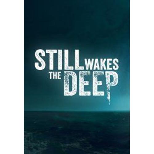 Still Wakes The Deep - Steam - Jeu En Téléchargement - Ordinateur Pc