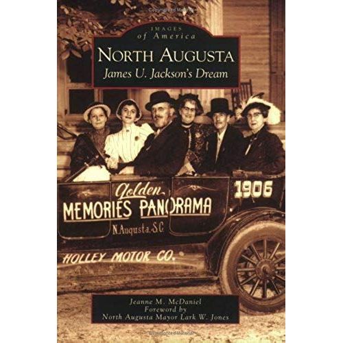 North Augusta: James U. Jackson's Dream