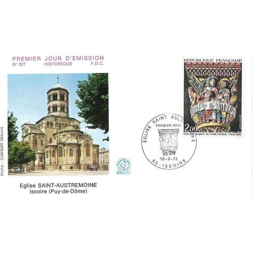 France 1973, Très Belle Enveloppe 1er Jour Fdc 827, Église Saint Austremoine D'issoire, Timbre 1741, Détail D'un Pilier Polychrome, Belle Photo Couleur De L'église, Cote 6 Euros. -