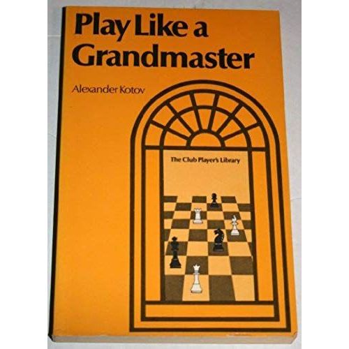 Play Like A Grandmaster