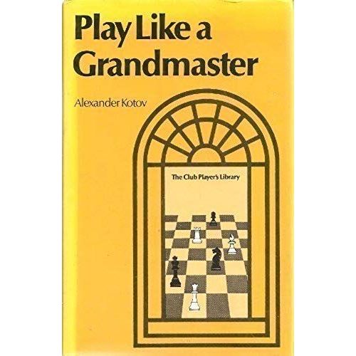 Play Like A Grandmaster