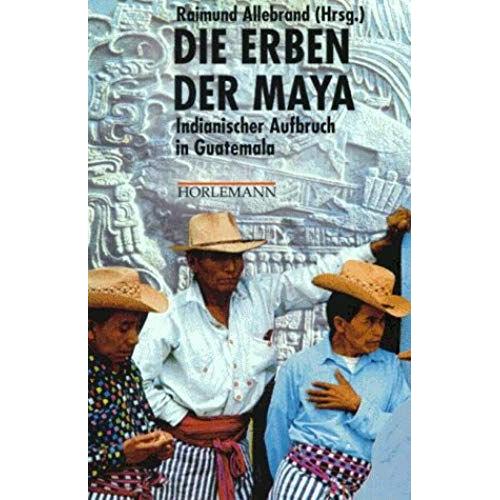 Die Erben Der Maya.