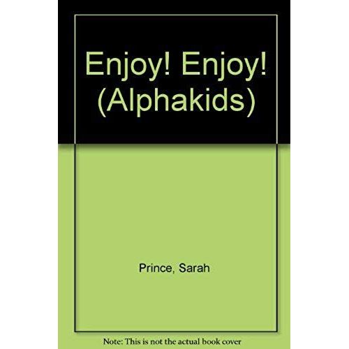 Enjoy! Enjoy! (Alphakids)