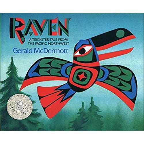 Raven: A Trickster Tale From The Pacific Northwest