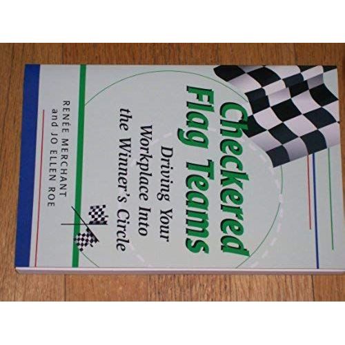 Checkered Flag Teams: Driving Your Workplace Into The Winner's Circle