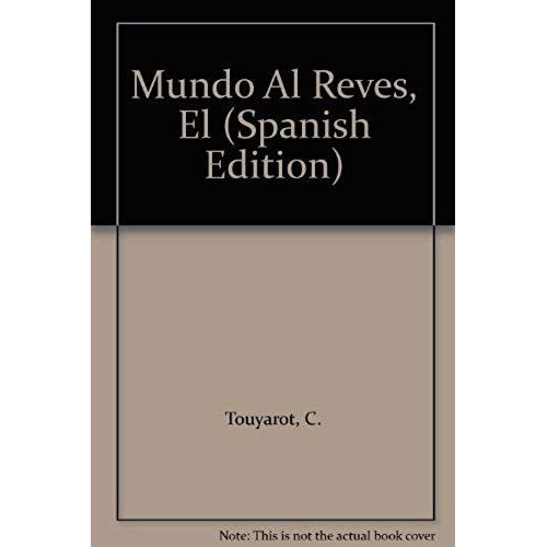 Mundo Al Reves, El (Spanish Edition)