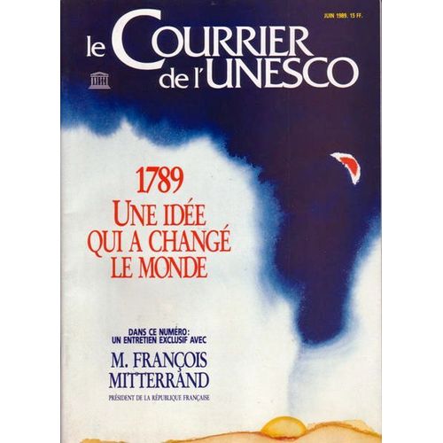 Le Courrier De L'unesco N° 1989-06 : 1789, Une Idée Qui A Changé Le Monde