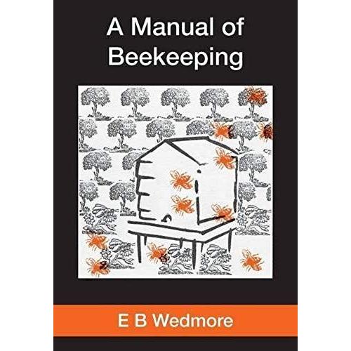 A Manual Of Bee-Keeping For English-Speaking Beekeepers