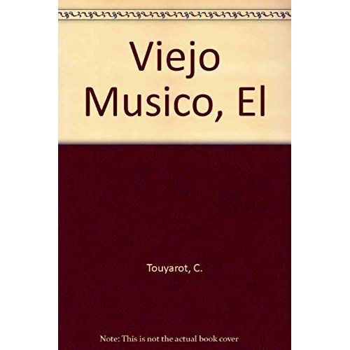 Viejo Musico, El (Spanish Edition)