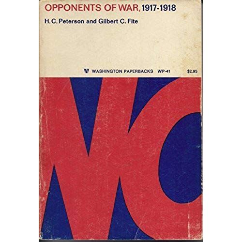 Opponents Of War, 1917-18 (Washington Paperbacks)