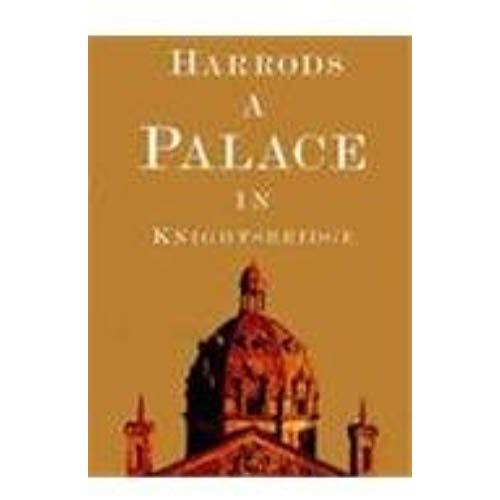 Harrods: A Palace In Knightsbridge