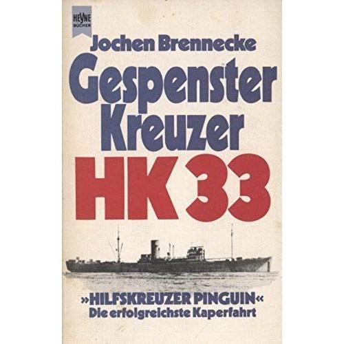 Gespensterkreuzer Hk 33: Tatsachenbericht (Heyne-Bucher ; Nr. 5130) (German Edition)