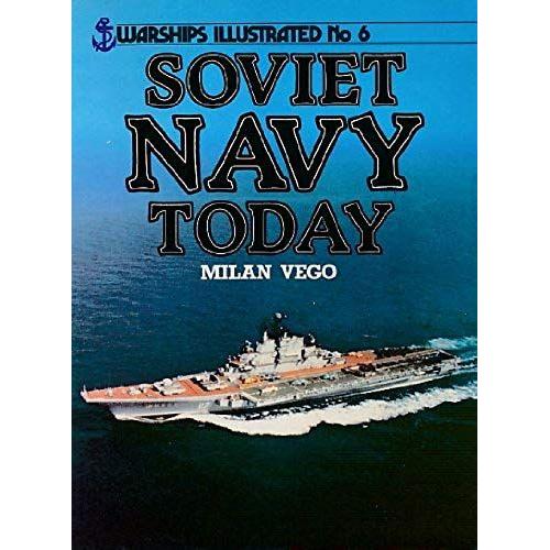 Soviet Navy Today - Warships Illustrated