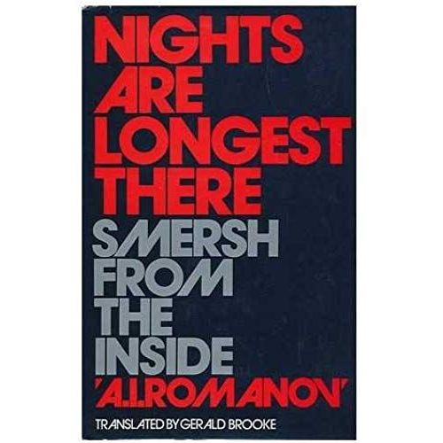 Nights Are Longest There: Smersh From The Inside