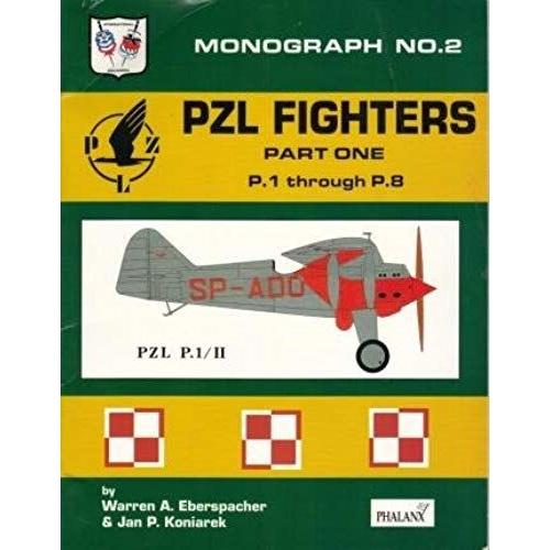 Poland's Pzl Gull-Wing Fighters, Volume One: P.1 Through P.8 (Pt. 1)