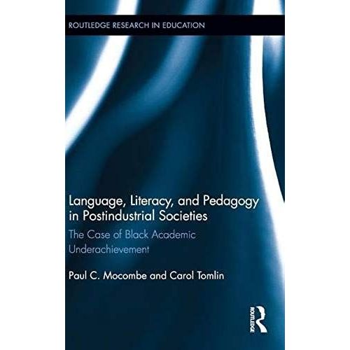 Language, Literacy, And Pedagogy In Postindustrial Societies