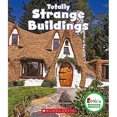 Totally Strange Buildings (Rookie Amazing America)