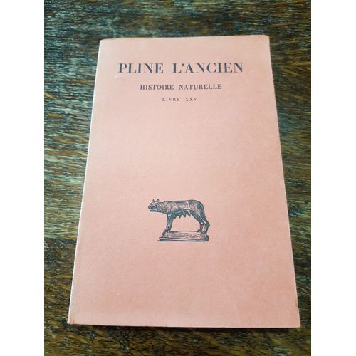 Les Belles Lettres - Pline L'ancien - Histoire Naturelle - Livre Xxv