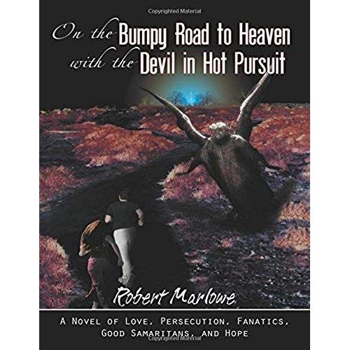 On The Bumpy Road To Heaven With The Devil In Hot Pursuit