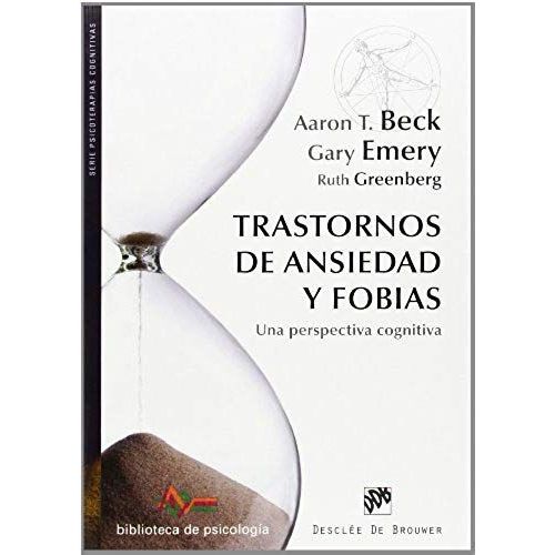 Trastornos De Ansiedad Y Fobias : Una Perspectiva Cognitiva