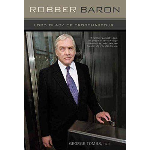 Robber Baron: Lord Black Of The Crossharbour