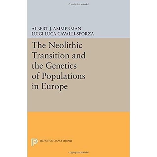 The Neolithic Transition And The Genetics Of Populations In Europe