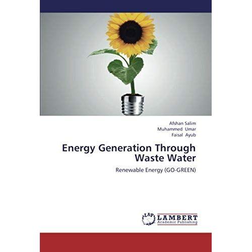 Energy Generation Through Waste Water: Renewable Energy (Go-Green)