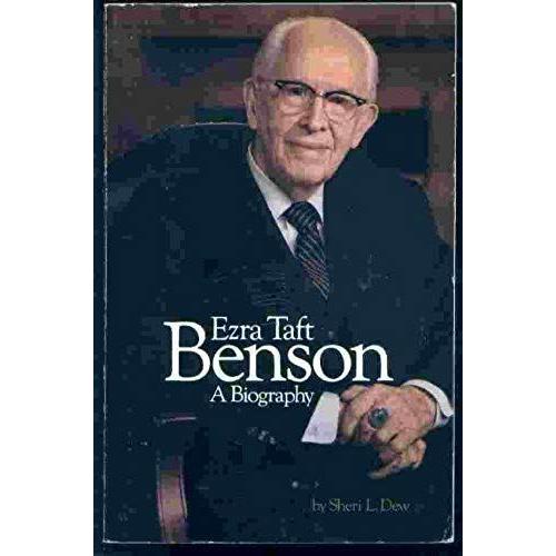 Ezra Taft Benson A Biography