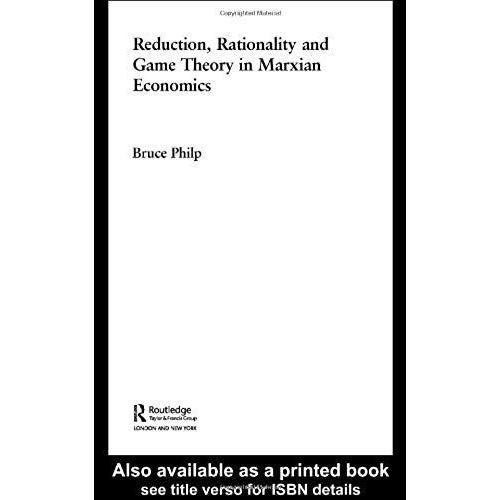 Reduction, Rationality And Game Theory In Marxian Economics