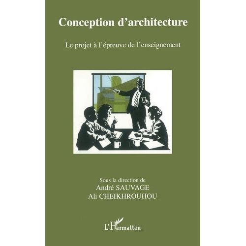 Conception D'architecture - Le Projet À L'épreuve De L'enseignement
