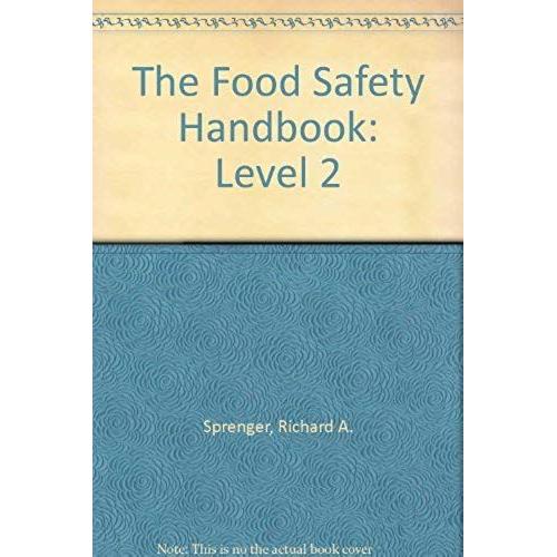 The Food Safety Handbook: Level 2